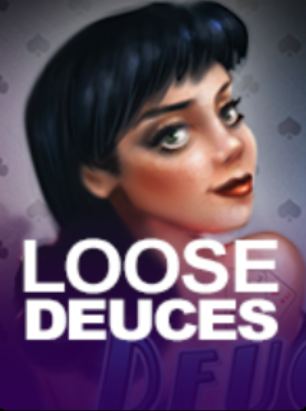 Loose Deuces